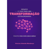 Livro 21 Dias Para Uma Transformação Extraordinária