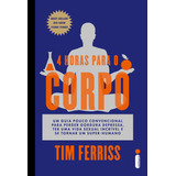Livro 4 Horas Para O Corpo De Tim Ferriss Editorial Intrínseca Capa Mole Em Português 2024