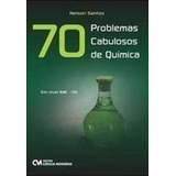 Livro 70 Problemas Cabulosos De Quim Nelson Santos