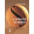 Livro A Afinação Do Mundo - 2ª Edição