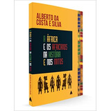 Livro A África E Os Africanos Na História E Nos Mitos   Alberto Da Costa E Silva  2021 