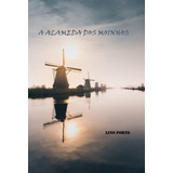 Livro A Alameda Dos Moinhos