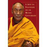 Livro A Arte Da Felicidade Em Um Mundo Conturbado Dalai Lama