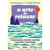 Livro A Arte De Relaxar