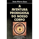 Livro A Aventura Prodigiosa Do Nosso Gasc Jean pierre