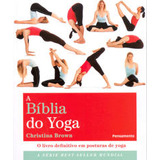 Livro A Bíblia Do Yoga O Livro Definitivo Em Posturas De Y