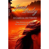 Livro A Carícia Do Vento (ed. De Bolso) - Janet Dailey [2009]