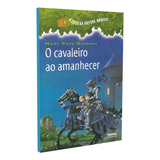 Livro A Casa Da Arvore 02 O Cavaleiro Ao Amanhecer