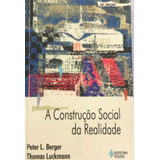 Livro A Construção Social Da Realidade Peter L Berger E Thomas Luckmann 2005 