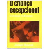Livro A Criança Excepcional: Coletânea De Estudos - Joseph Roucek [2009]