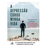 Livro A Depressão Curou Minha Vida