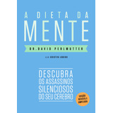 Livro A Dieta Da Mente edição Revista E Atualizada 
