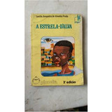 Livro A Estrela-dalva - Lucilia Junqueira De Almeida Padro [1986]