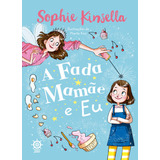 Livro A Fada Mamãe E Eu De Kinsella Sophie Vol 1 Editorial Editora Galera Capa Mole Em Português 2019