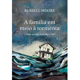 Livro A Família Em Meio À Tormenta