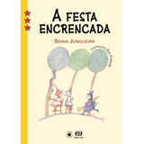 Livro A Festa Encrencada Série Coleção Estrelinha Sonia Junqueira Editora Ática Novo 