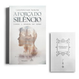 Livro A Força Do Silêncio Contra A Ditadura Do Ruído, Cardeal Robert Sarah, Nicolas Diat. Editora Mensageiros Do Espirito, Frei Gilson, Capa Dura Em Português, 2024
