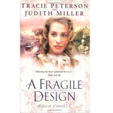 Livro A Fragile Design - Best Of Lowell - Vol. 2 - Tracie Peterson; Judith Miller [2003]