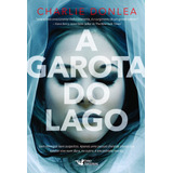 Livro A Garota Do Lago Charlie Donlea Editora Faro 
