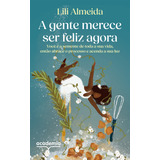 Livro A Gente Merece Ser Feliz Agora