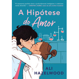 Livro A Hipótese Do Amor sucesso Do Tiktok De Hazelwood Ali Novo Lacrado