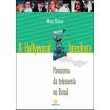Livro A Hollywood Brasileira Panorama Da Telenovela Brasil De Mauro Alencar Editora Senac Rio 2 Edição 2002 Acompanha Cd Com 18 Temas De Novelas Novo Lacrado E Raro