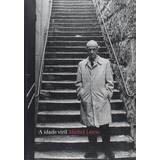 Livro A Idade Viril Michel Leiris Cosac Naify