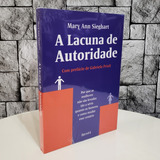 Livro A Lacuna De Autoridade Mary Ann Sieghart Editora Benvirá Novo Lacrado 