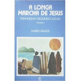 Livro A Longa Marcha De Jesus