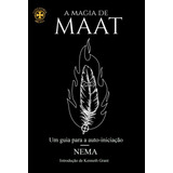 Livro A Magia De Maat Um Guia Para A Auto Iniciação Nema kenneth Grant Jan Fries Esoterismo Ocultismo 