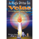 Livro A Magia Divina Das Velas Rubens Saraceni Ed Madras Novo C Nf Umbanda Candomblé