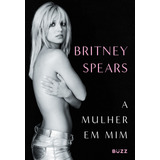 Livro A Mulher Em Mim (pré-venda Com Brinde Exclusivo)