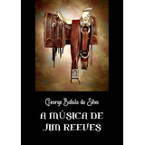 Livro A Música De Jim Reeves