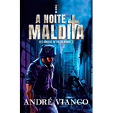 Livro A Noite Maldita As Crônicas Do Fim Do Mundo 1 Lucens De André Vianco Capa Mole Em Português 2023 Editora Lucens