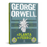 Livro A Planta De Ferro George Orwell Original