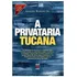Livro A Privataria Tucana - Amaury Ribeiro Jr [2011]