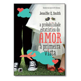 Livro A Probabilidade Estatística Do Amor À Primeira Vista