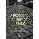 Livro A Produção Do Espaço Urbano Agentes E Processos