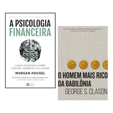 Livro A Psicologia Financeira + O Homem Mais Rico Da Babilônia