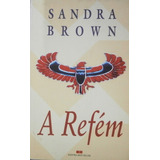Livro A Refém Sandra Brown 1998 