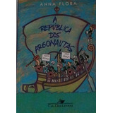 Livro A República Dos Argonautas - Anna Flora