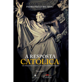 Livro A Resposta Católica