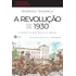 Livro A Revolução De 1930 De Rodrigo Trespach O Conflito Que Mudou O Brasil Capa Mole 2021 Em Português Editorial Harpercollins Brasil
