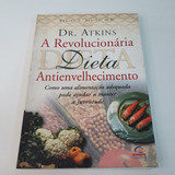 Livro A Revolucionária Dieta Antienvelhecimento - V1163