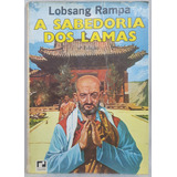 Livro A Sabedoria Dos Lamas Lobsang Rampa Editora Record