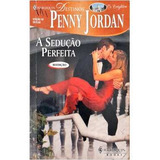 Livro A Sedução Perfeita Destinos Jordan Penny 2008 