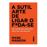 Livro A Sutil Arte De Ligar O Foda se Mark Manson