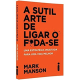 Livro A Sutil Arte De Ligar O Foda se Mark Manson