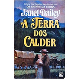 Livro A Terra Dos Calder - Janet Dailey [1982]