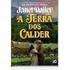 Livro A Terra Dos Calder (a Saga Iniciada Com Os Donos Da Terra Vol.2) - Janet Dailey [1982]